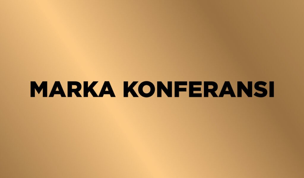 Marka konferansi 2020 etkinlikler ajansara